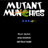 Mutant Munchies